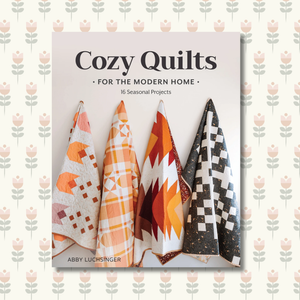 Cozy Quilts for the Modern Home by Abby Luchsinger | Papercover Book
