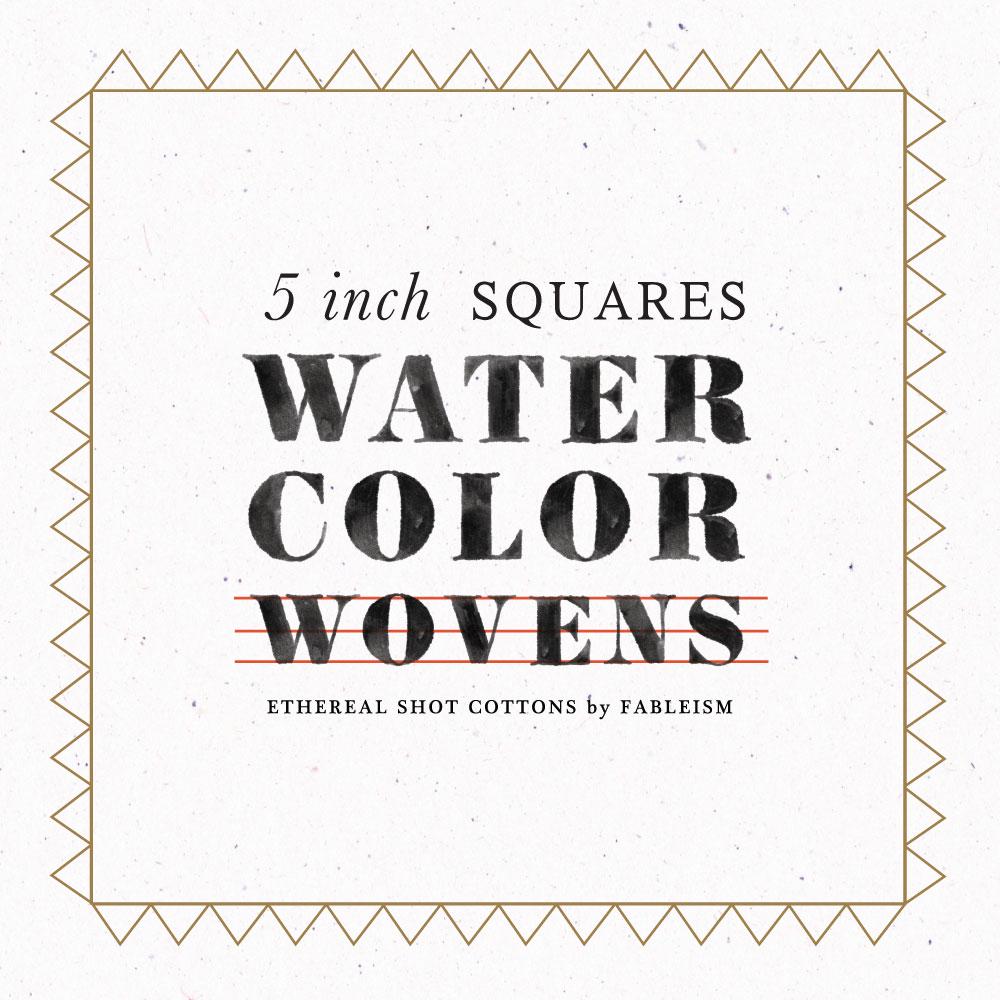 Watercolor Wovens 5 inch Charm Squares WW-CP5 | 80 Pieces