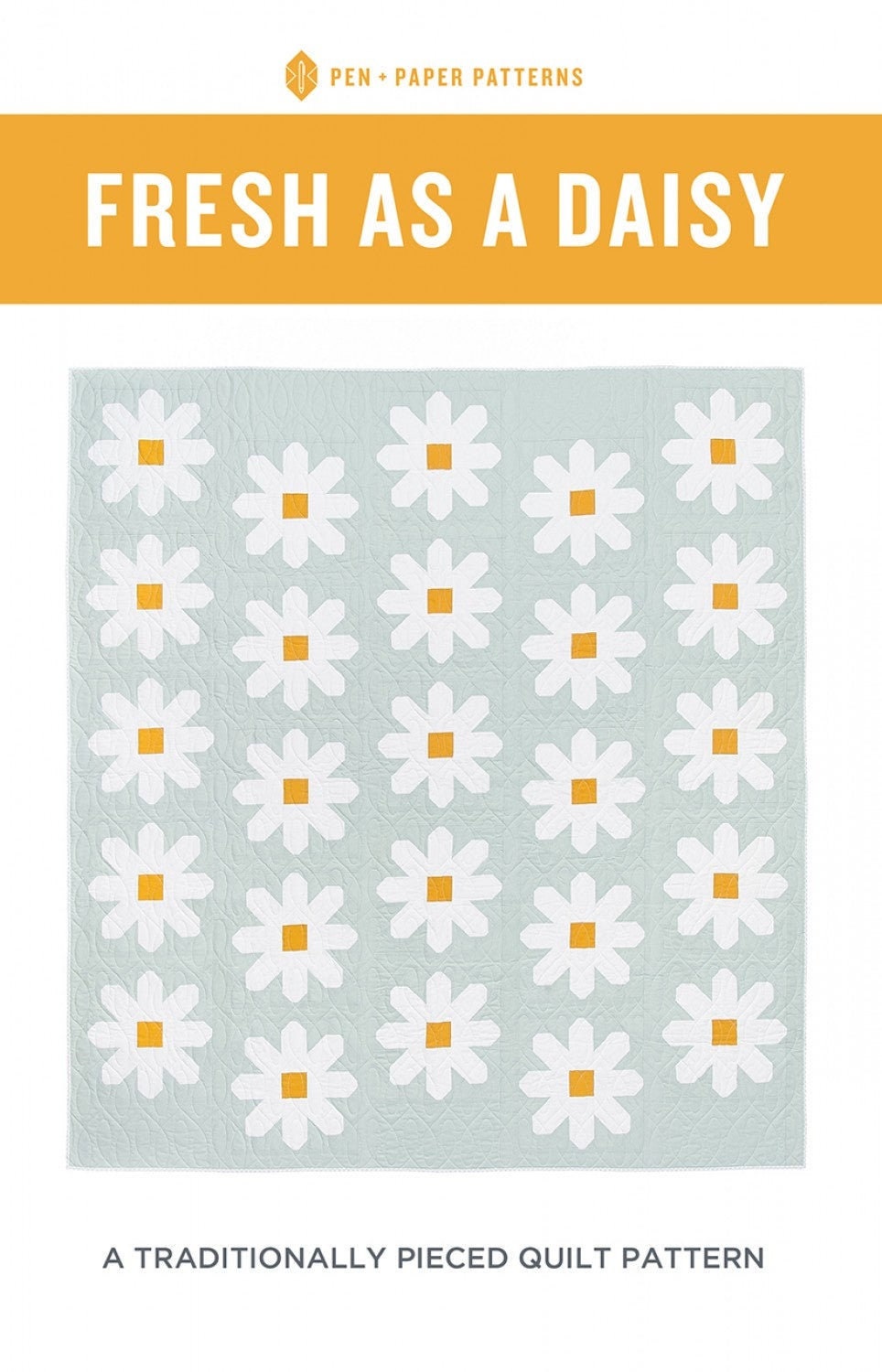 Fresh as a Daisy by Pen + Paper Patterns | Paper Pattern | Modern Quilt Pattern | Confident Beginner | Fat Quarter Friendly Quilt Pattern