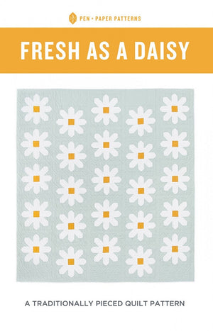 Fresh as a Daisy by Pen + Paper Patterns | Paper Pattern | Modern Quilt Pattern | Confident Beginner | Fat Quarter Friendly Quilt Pattern