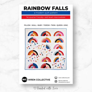 Rainbow Falls Quilt by Wren Collective | Paper Pattern | Modern Quilt Pattern | Intermediate Skill Leve| Fat Quarter Friendly