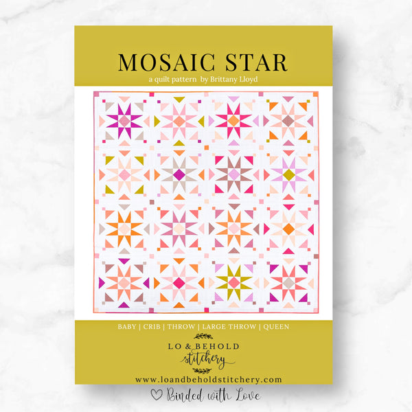 Mosaic Star Quilt Pattern by Lo & Behold Stitchery | Paper Pattern | Block Based Quilt Pattern | Advanced Beginner | Modern Quilt Pattern
