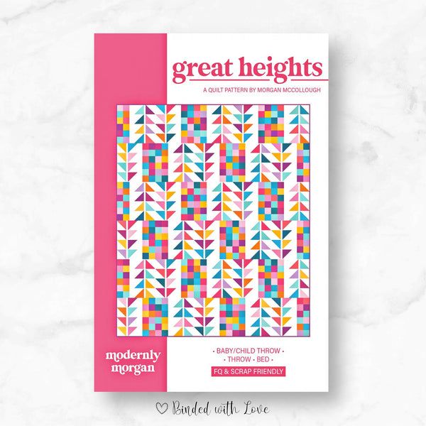 Great Heights Quilt By Modernly Morgan | Paper Pattern | Modern Quilt Pattern | Confident Beginner | Fat Quarter Friendly Quilt Pattern