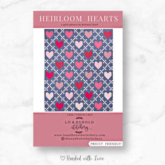 Heirloom Hearts Quilt By Lo & Behold Stitchery | Printed Paper Pattern | Modern Quilt Pattern | Intermediate Skill Level