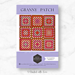 Granny Patch Quilt By Lo & Behold Stitchery | Printed Paper Pattern | Modern Quilt Pattern | Advanced Beginner Skill Level
